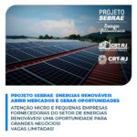 CRT-RJ EMPRESAS CONECTADO COM PROJETO SEBRAE  ENERGIAS RENOVÁVEIS