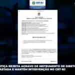 Justiça rejeita agravo de instrumento de diretoria afastada e mantém intervenção no CRT-RJ
