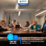 Junta Interventora do CFT reúne-se com Gerência Geral e Coordenadores do CRT-RJ