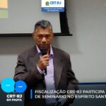 Fiscalização CRT-RJ participa de seminário no Espírito Santo