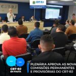 Plenária aprova as novas comissões permanentes e provisórias do CRT-RJ