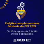 Eleições complementares Diretoria do CFT 2022