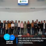 CRT-RJ e IFF: Parceria para valorizar a formação profissional