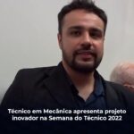 Técnico em Mecânica apresenta projeto inovador na Semana do Técnico 2022