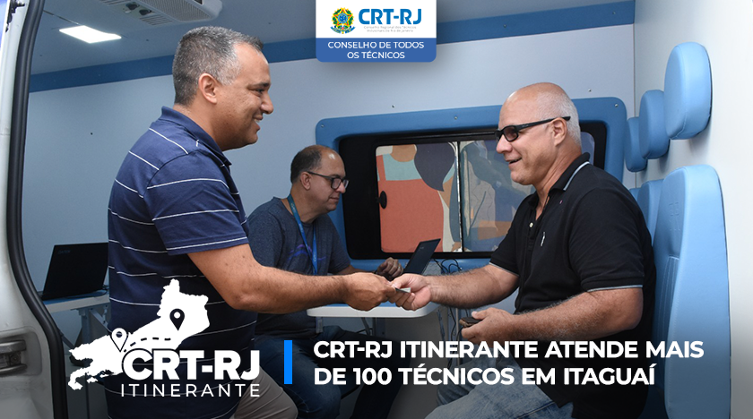 CRT-RJ ITINERANTE ATENDE MAIS DE 100 TÉCNICOS EM ITAGUAÍ