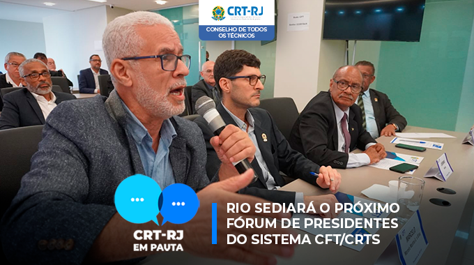 RIO SEDIARÁ O PRÓXIMO FÓRUM DE PRESIDENTES DO SISTEMA CFT/CRTs