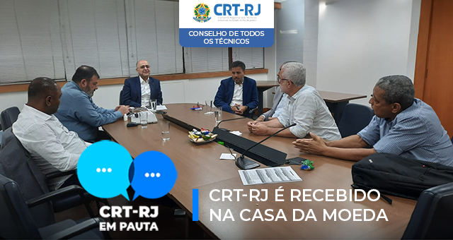 CRT-RJ É RECEBIDO NA CASA DA MOEDA
