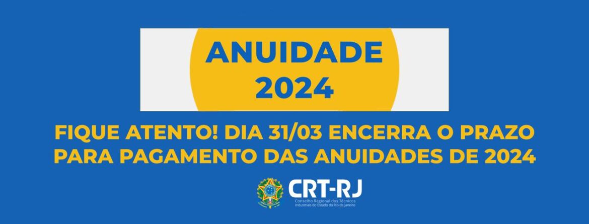 PRAZO PARA PAGAMENTO DA ANUIDADE 2024 ENCERRA DIA 31/03