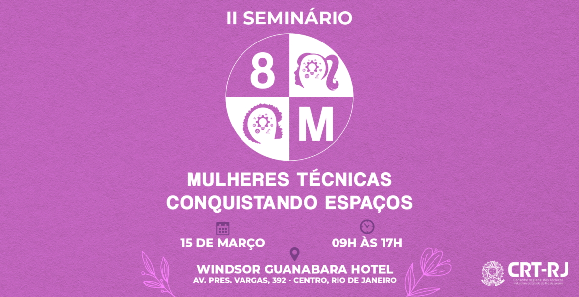 II Seminário Mulheres Técnicas Conquistando Espaços