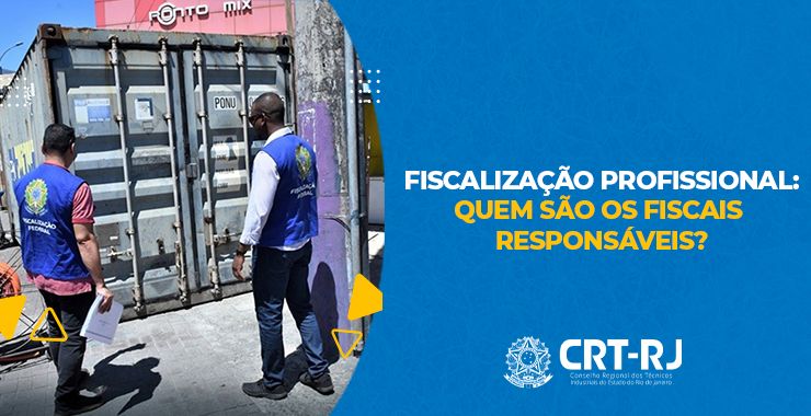 FISCALIZAÇÃO PROFISSIONAL: QUEM SÃO OS RESPONSÁVEIS?